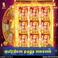 quizdom paga mesmo